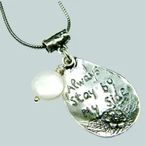 Sterling Silver necklace , scripture love message Stay by my Side with a dangling pearl